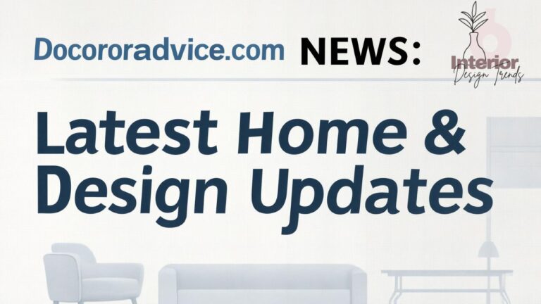 Dcoratoradvice.com news Latest Home & Design Updates