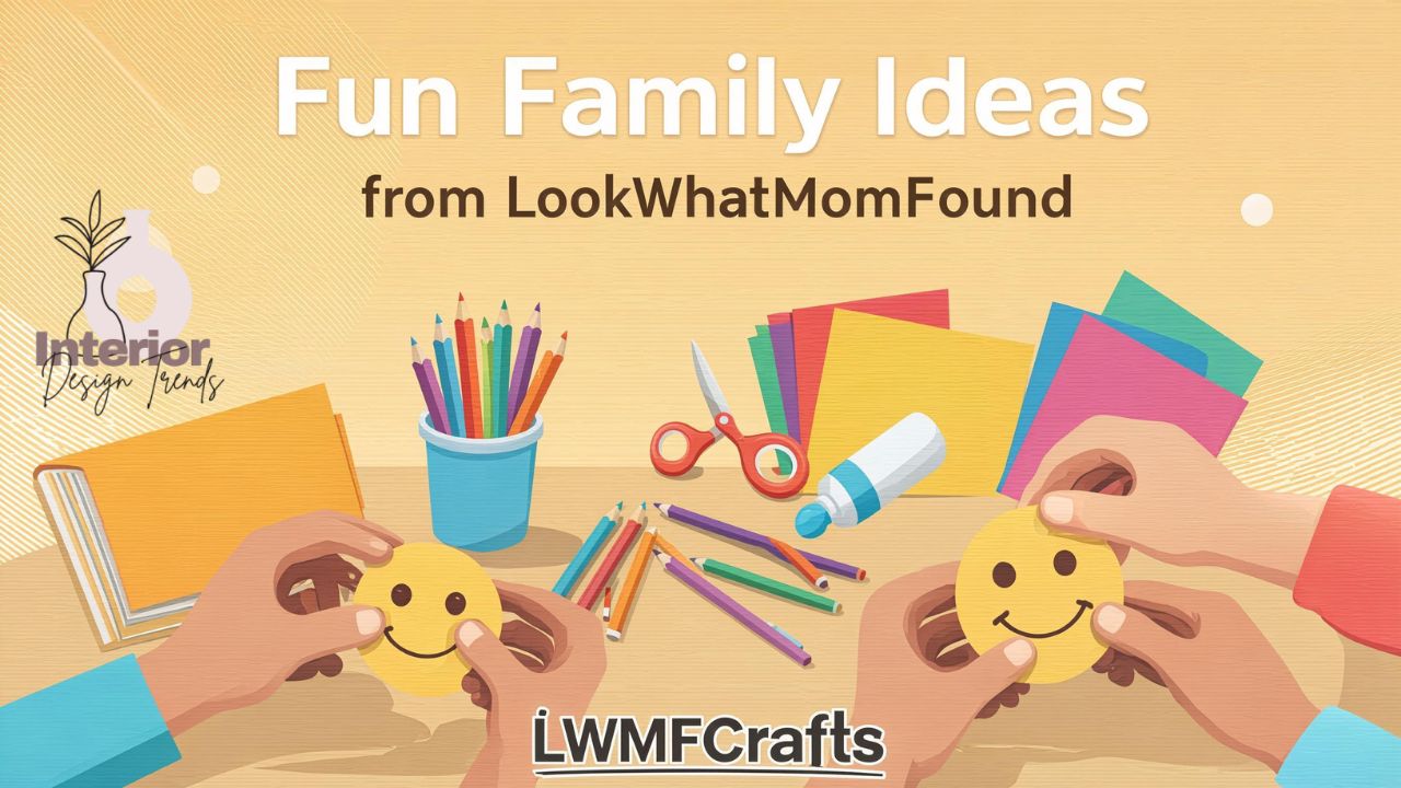 Fun Family Ideas from LookWhatMomFound LWMFCrafts