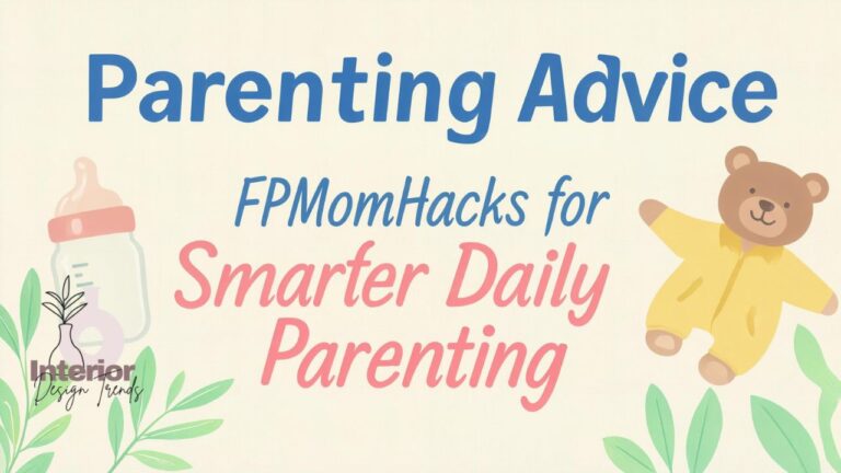 Parenting Advice FPMomHacks for Smarter Daily Parenting